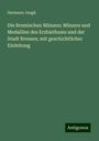 Hermann Jungk: Die Bremischen Münzen; Münzen und Medaillen des Erzbisthums und der Stadt Bremen; mit geschichtlicher Einleitung, Buch