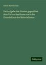 Alfred Martin Cless: Die Aufgabe des Staates gegenüber dem Verbrecherthume nach den Grundsätzen des Materialismus, Buch