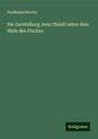 Ferdinand Becker: Die Darstellung Jesu Christi unter dem Bilde des Fisches, Buch