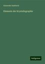 Alexander Sadebeck: Elemente der Krystallographie, Buch