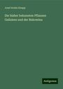 Josef Armin Knapp: Die bisher bekannten Pflanzen Galiziens und der Bukowina, Buch