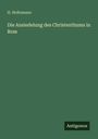 H. Holtzmann: Die Ansiedelung des Christenthums in Rom, Buch