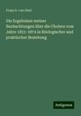 Franz X. Von Gietl: Die Ergebnisse meiner Beobachtungen über die Cholera vom Jahre 1831-1874 in ätiologischer und praktischer Beziehung, Buch