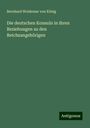 Bernhard Woldemar von König: Die deutschen Konsuln in ihren Beziehungen zu den Reichsangehörigen, Buch