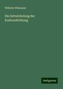 Wilhelm Wilmanns: Die Entwickelung der Kudrundichtung, Buch