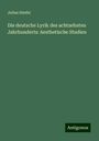 Julius Stiefel: Die deutsche Lyrik des achtzehnten Jahrhunderts: Aesthetische Studien, Buch
