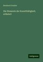 Bernhard Grueber: Die Elemente der Kunstthätigkeit, erläutert, Buch