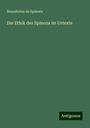 Benedictus De Spinoza: Die Ethik des Spinoza im Urtexte, Buch