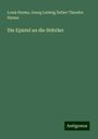 Louis Harms: Die Epistel an die Hebräer, Buch