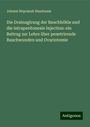 Johann Nepomuk Nussbaum: Die Drainagirung der Bauchhöhle und die intraperitoneale Injection: ein Beitrag zur Lehre über penetrirende Bauchwunden und Ovariotomie, Buch
