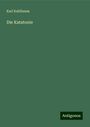 Karl Kahlbaum: Die Katatonie, Buch