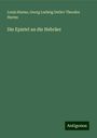Louis Harms: Die Epistel an die Hebräer, Buch