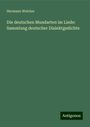 Hermann Welcker: Die deutschen Mundarten im Liede: Sammlung deutscher Dialektgedichte, Buch