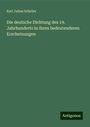 Karl Julius Schröer: Die deutsche Dichtung des 19. Jahrhunderts in ihren bedeutenderen Erscheinungen, Buch