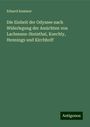 Eduard Kammer: Die Einheit der Odyssee nach Widerlegung der Ansichten von Lachmann-Steinthal, Koechly, Hennings und Kirchhoff, Buch