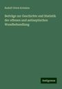 Rudolf Ulrich Krönlein: Beiträge zur Geschichte und Statistik der offenen und antiseptischen Wundbehandlung, Buch