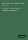 Hugo Loersch: Urkunden zur Geschichte des deutschen Privatrechtes, Buch