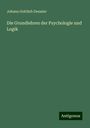 Johann Gottlieb Dressler: Die Grundlehren der Psychologie und Logik, Buch