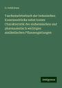 O. Schlickum: Taschenwörterbuch der botanischen Kunstausdrücke nebst kurzer Charakteristik der einheimischen und pharmazeutisch wichtigen ausländischen Pflanzengattungen, Buch