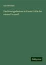 Adolf Willführ: Die Grundgedanken in Kants Kritik der reinen Vernunft, Buch