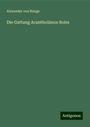 Alexander Von Bunge: Die Gattung Acantholimon Boiss, Buch