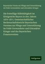 Bayerischer Verein zur Pflege und Unterstützung im Felde verwundeter und erkrankter Krieger: Die freiwillige Hilfsthätigkeit im Königreiche Bayern in den Jahren 1870-1871. Gemeinschaftlicher Rechenschaftsbericht Bayerischen Vereines zur Pflege und Unterstützung im Felde Verwundeter und Erkrankter Krieger und des Bayerischen Frauenvereines, Buch