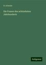 H. Scheube: Die Frauen des achtzehnten Jahrhunderts, Buch