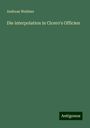 Andreas Weidner: Die interpolation in Cicero's Officien, Buch