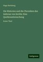 Hugo Hertzberg: Die Historien und die Chroniken des Isidorus von Sevilla: Eine Quellenuntersuchung, Buch