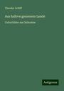 Theodor Schiff: Aus halbvergessenem Lande, Buch