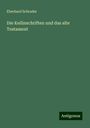 Eberhard Schrader: Die Keilinschriften und das alte Testament, Buch