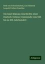 Roth Von Schreckenstein: Die Insel Mainau; Geschichte einer Deutsch-Ordens-Commende vom XIII bis zu XIX Jahrhundert, Buch