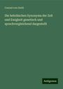 Conrad Von Orelli: Die hebräischen Synonyma der Zeit und Ewigkeit genetisch und sprachvergleichend dargestellt, Buch