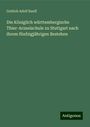 Gottlob Adolf Rueff: Die Königlich württembergische Thier-Arzneischule zu Stuttgart nach ihrem fünfzigjährigen Bestehen, Buch