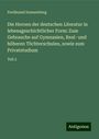 Ferdinand Sonnenburg: Die Heroen der deutschen Literatur in lebensgeschichtlicher Form: Zum Gebrauche auf Gymnasien, Real- und höheren Töchterschulen, sowie zum Privatstudium, Buch