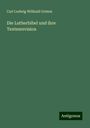 Carl Ludwig Wilibald Grimm: Die Lutherbibel und ihre Textesrevision, Buch