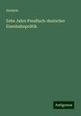 Anonym: Zehn Jahre Preußisch-deutscher Eisenbahnpolitik, Buch