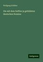 Wolfgang Schlüter: Die mit dem Suffixe ja gebildeten deutschen Nomina, Buch