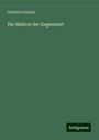 Gottfried Kinkel: Die Malerei der Gegenwart, Buch