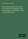 Emil Theodor Von Wolff: Die landwirtschaftlich-chemische Versuchsstation Hohenheim: Deren einrichtungen und Thätigkeit in den Jahren 1866 bis 1870, Buch