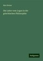 Max Heinze: Die Lehre vom Logos in der griechischen Philosophie, Buch