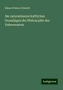 Eduard Oskar Schmidt: Die naturwissenschaftlichen Grundlagen der Philosophie des Unbewussten, Buch