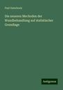 Paul Guterbock: Die neueren Mechoden der Wundbehandlung auf statistischer Grundlage, Buch