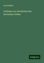 David Müller: Leitfaden zur Geschichte des deutschen Volkes, Buch