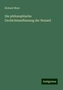 Richard Mayr: Die philosophische Gechichtsauffassung der Neuzeit, Buch