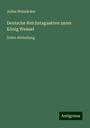 Julius Weizsäcker: Deutsche Reichstagsakten unter König Wenzel, Buch