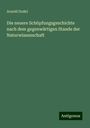 Arnold Dodel: Die neuere Schöpfungsgeschichte nach dem gegenwärtigen Stande der Naturwissenschaft, Buch