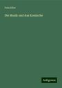 Fritz Ziller: Die Musik und das Komische, Buch