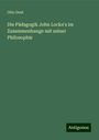 Otto Dost: Die Pädagogik John Locke's im Zusammenhange mit seiner Philosophie, Buch