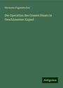 Hermann Pagenstecher: Die Operation des Grauen Staars in Geschlossener Kapsel, Buch